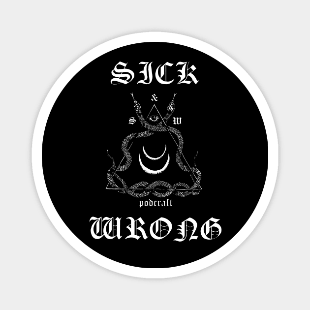 SW Crowley Design Magnet by Sick and Wrong Podcast